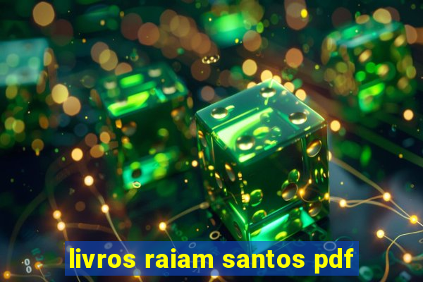 livros raiam santos pdf